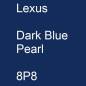 Preview: Lexus, Dark Blue Pearl, 8P8.